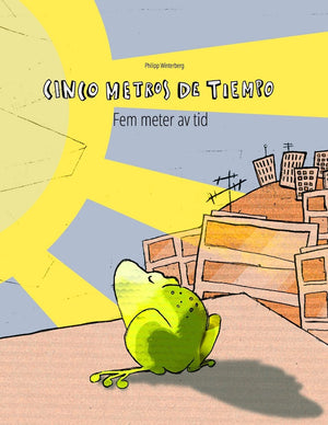 Cinco metros de tiempo/Fem meter av tid: Libro infantil ilustrado espaolsueco (Edicin bilinge) (Libros bilinges (espaolsueco,Used
