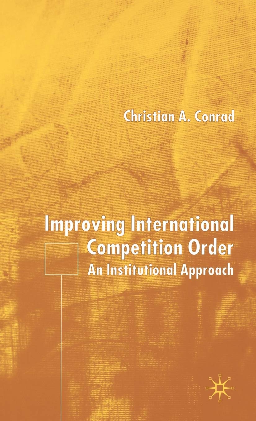 Improving International Competition Order: An Institutional Approach,Used