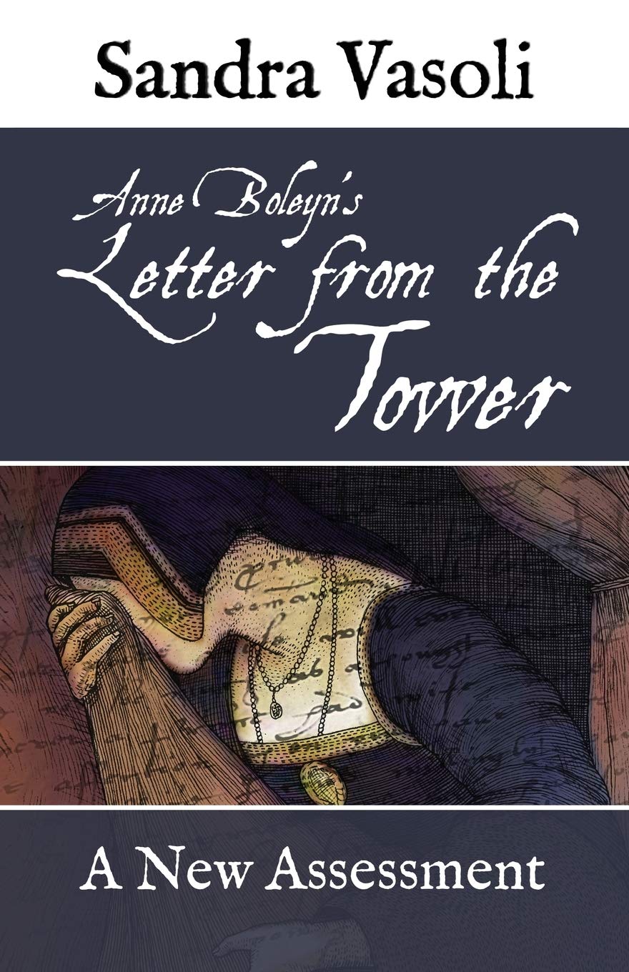 Anne Boleyn's Letter from the Tower: A New Assessment,Used
