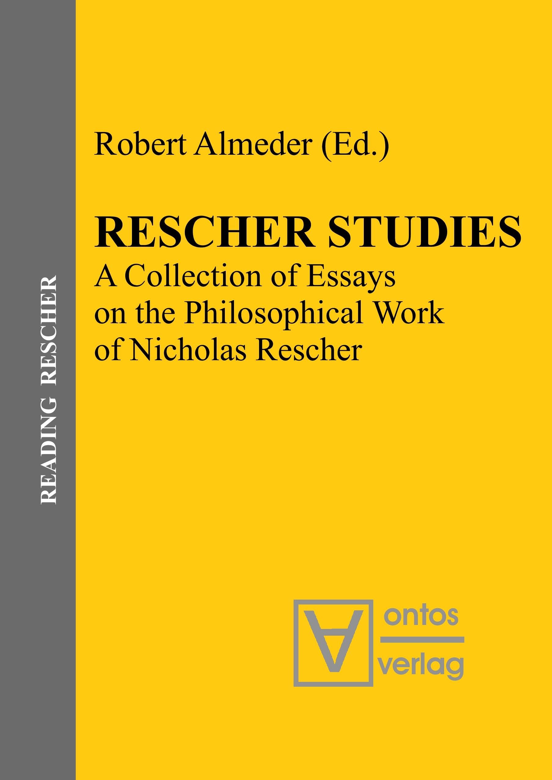 Rescher Studies: A Collection of Essays on the Philosophical Work of Nicholas Rescher (Reading Rescher, 2),Used