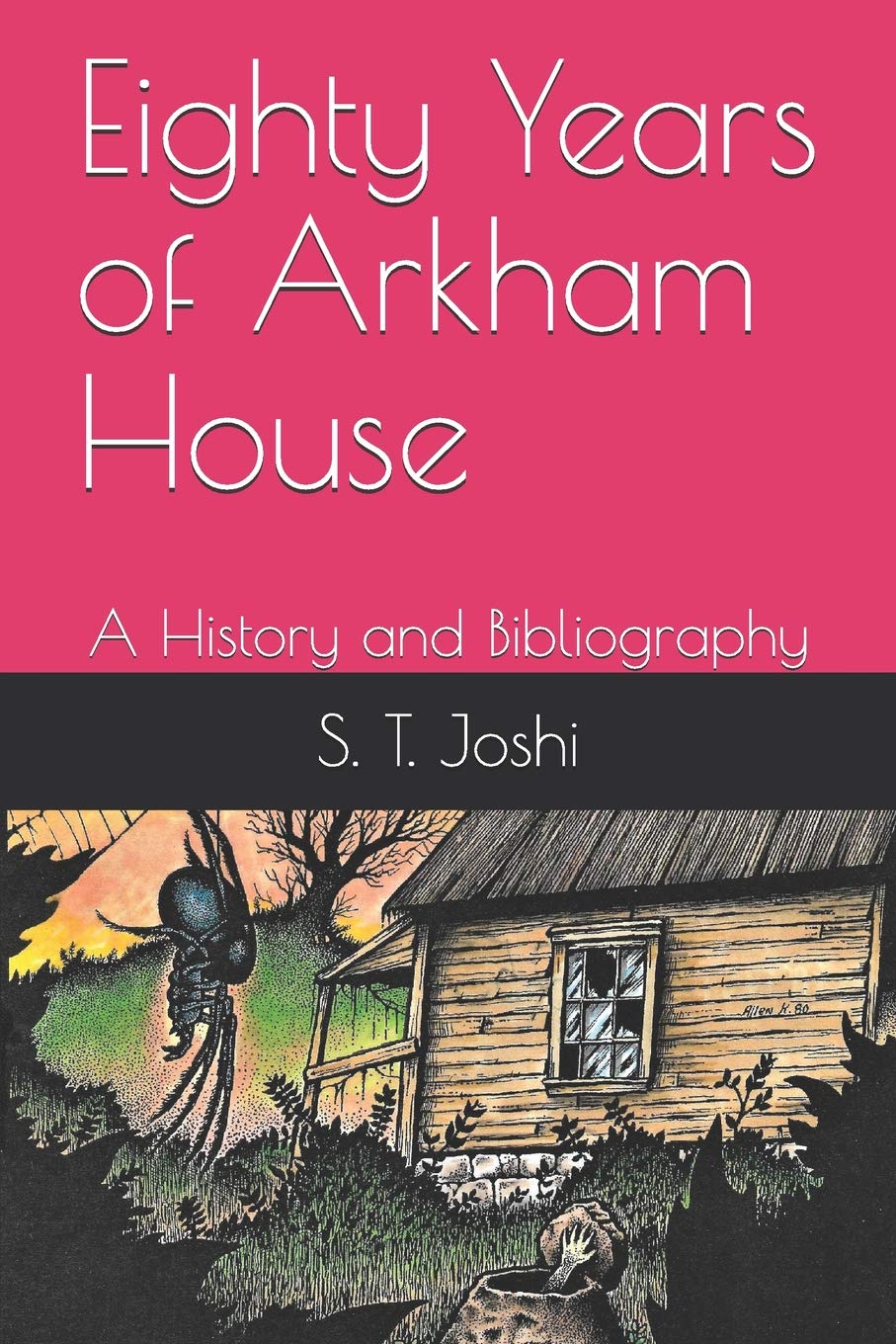 Eighty Years of Arkham House: A History and Bibliography,Used