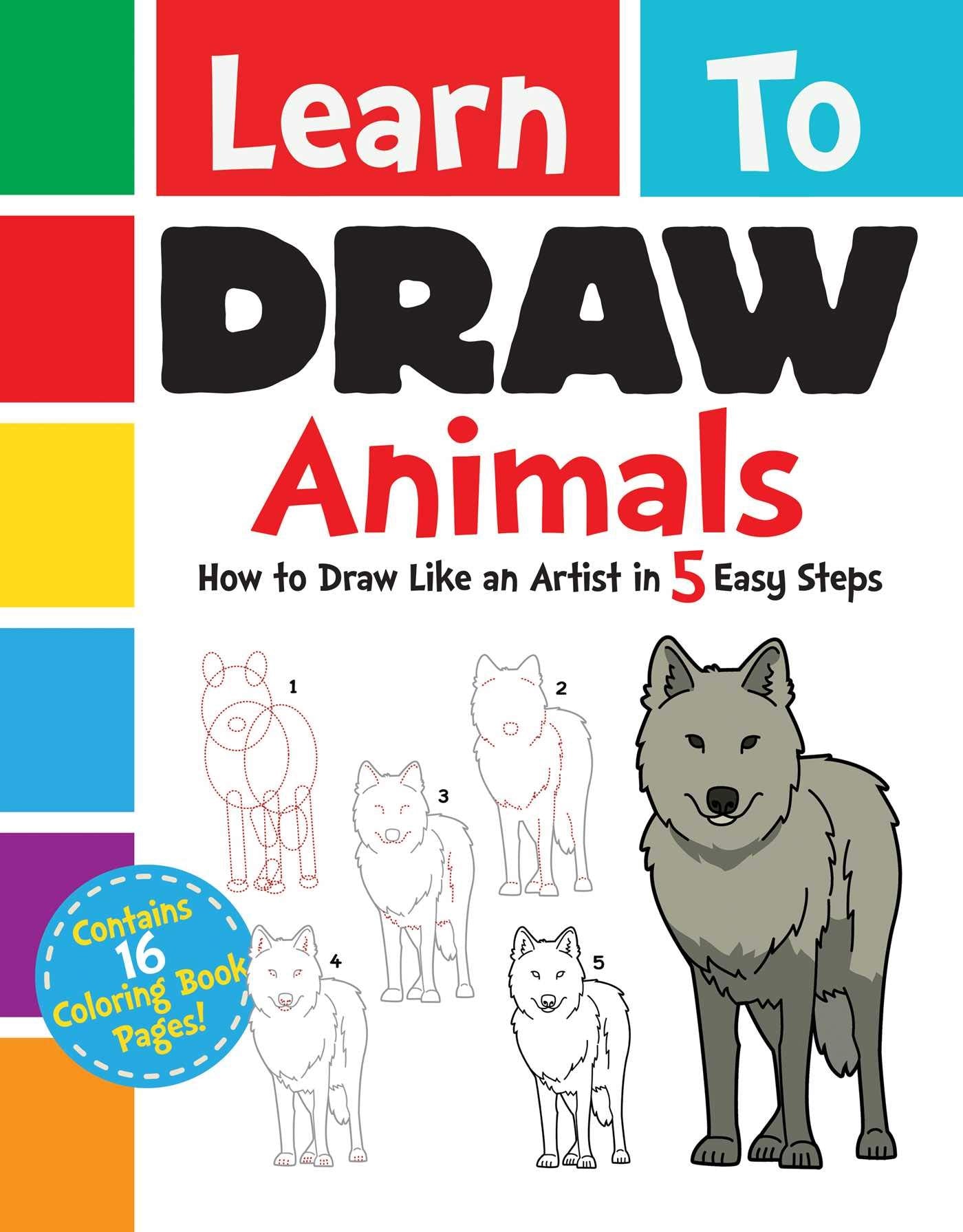 Learn To Draw Animals: How To Draw Like An Artist In 5 Easy Steps,Used