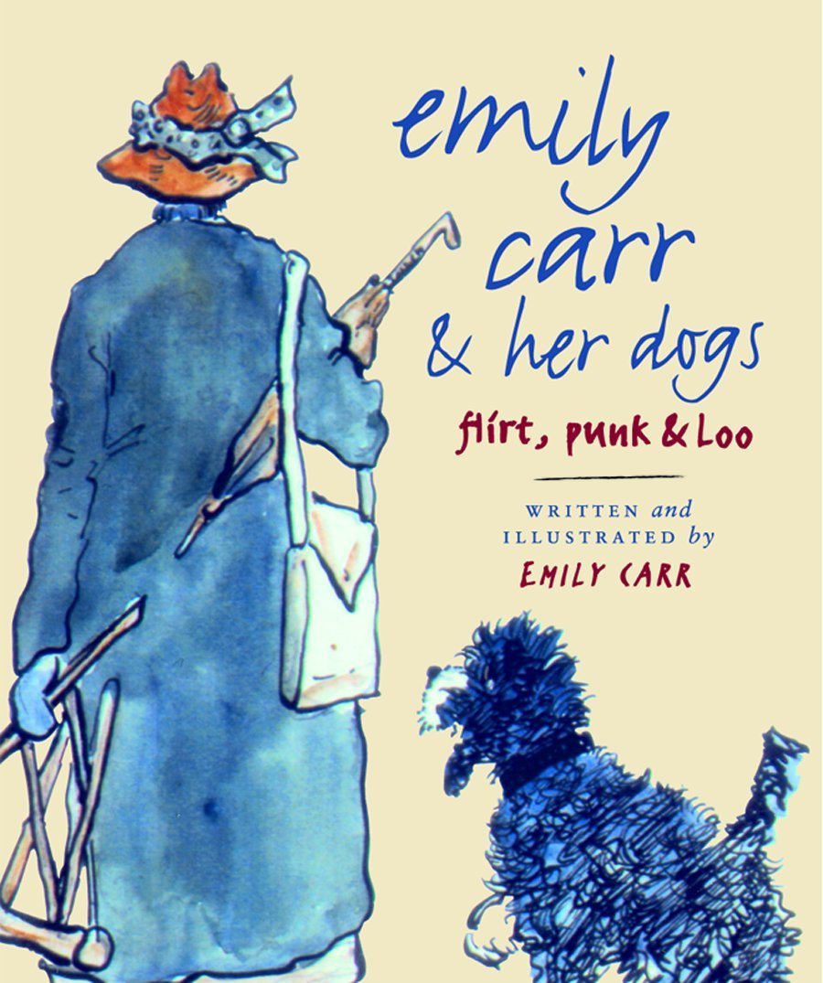 Emily Carr And Her Dogs: Flirt, Punk, And Loo