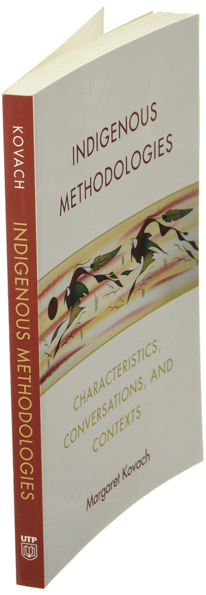 Indigenous Methodologies: Characteristics, Conversations, and Contexts,New