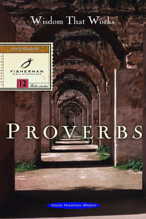 Proverbs: Wisdom that Works (Fisherman Bible Studyguide Series),Used