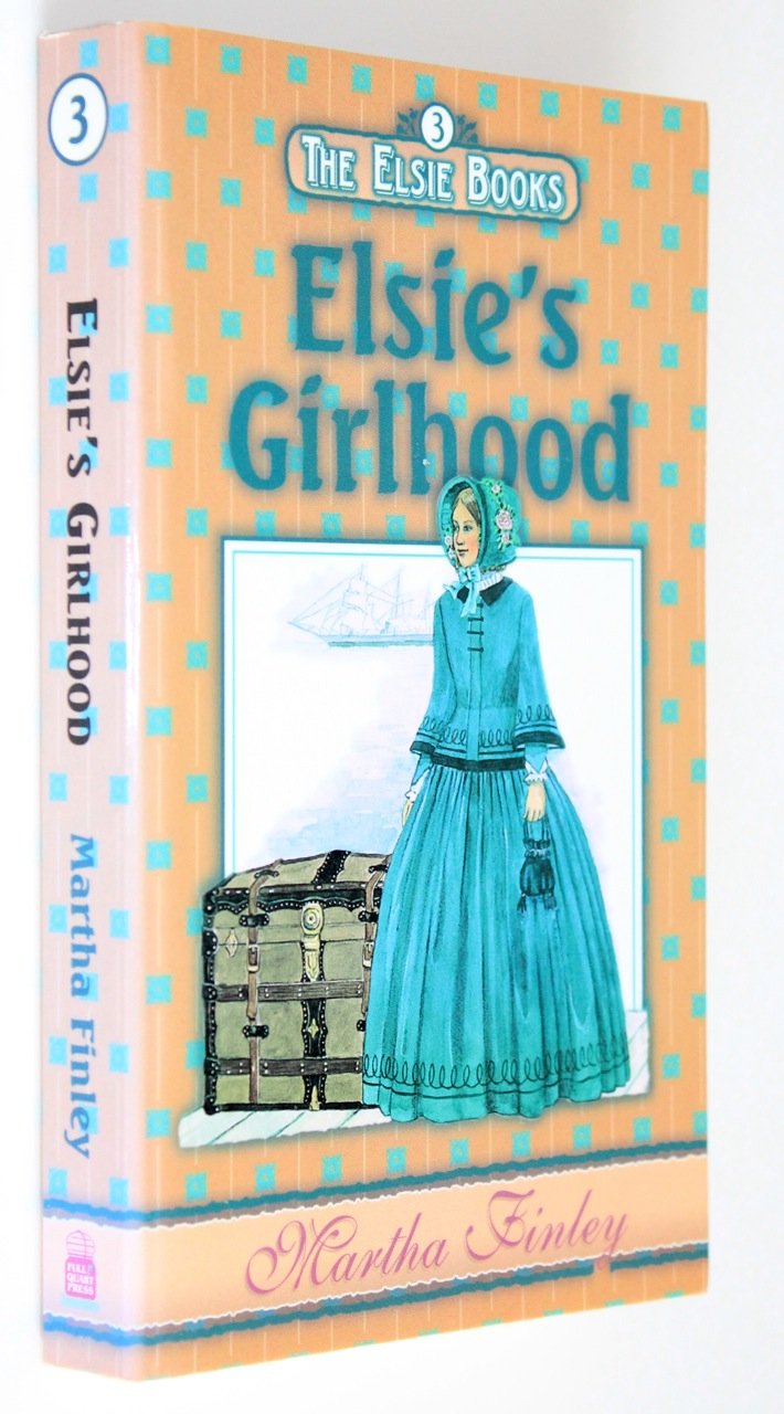 Elsie's Girlhood (The Elsie Books, Volume 3),Used
