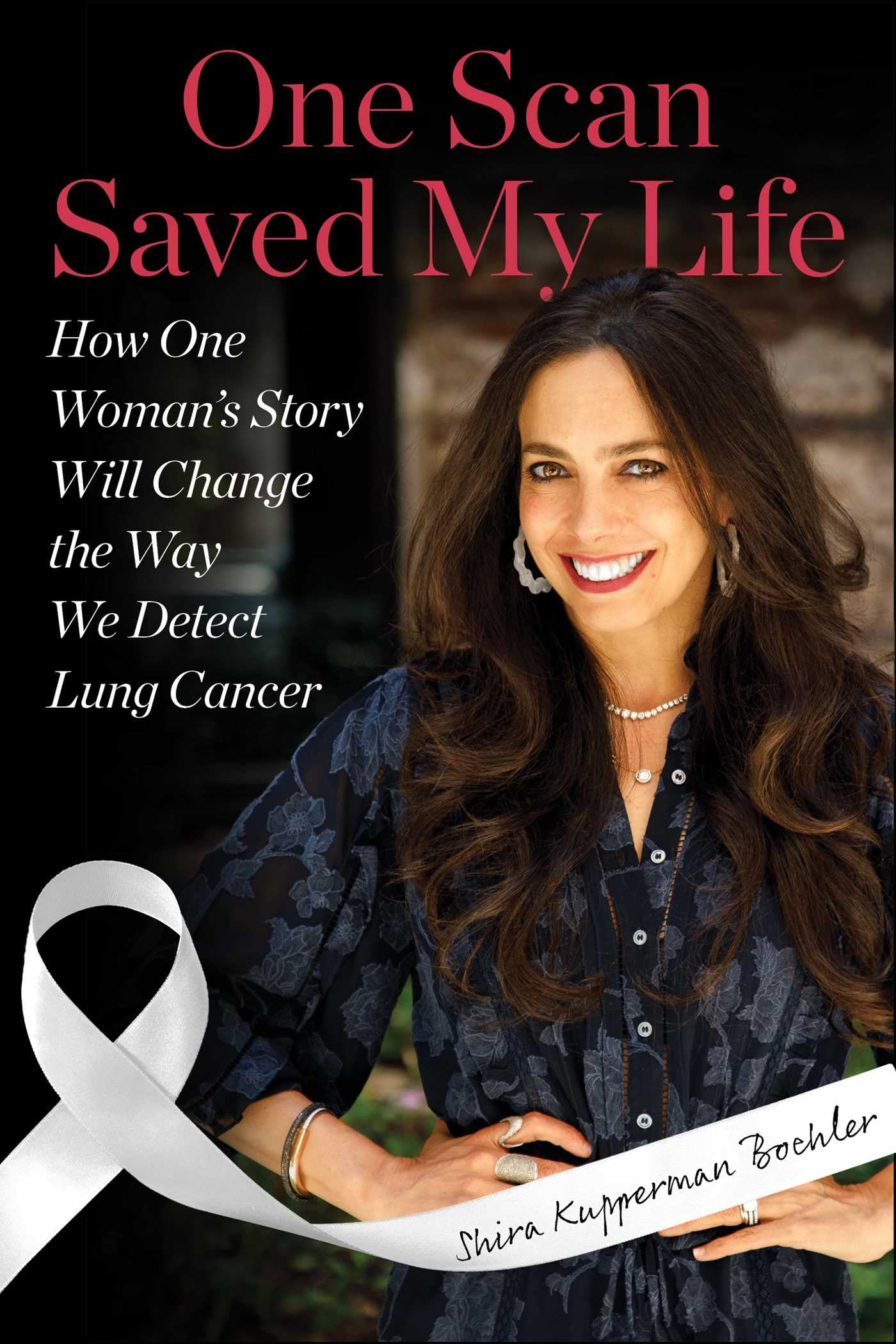 One Scan Saved My Life: How One WomanS Story Will Change The Way We Detect Lung Cancer