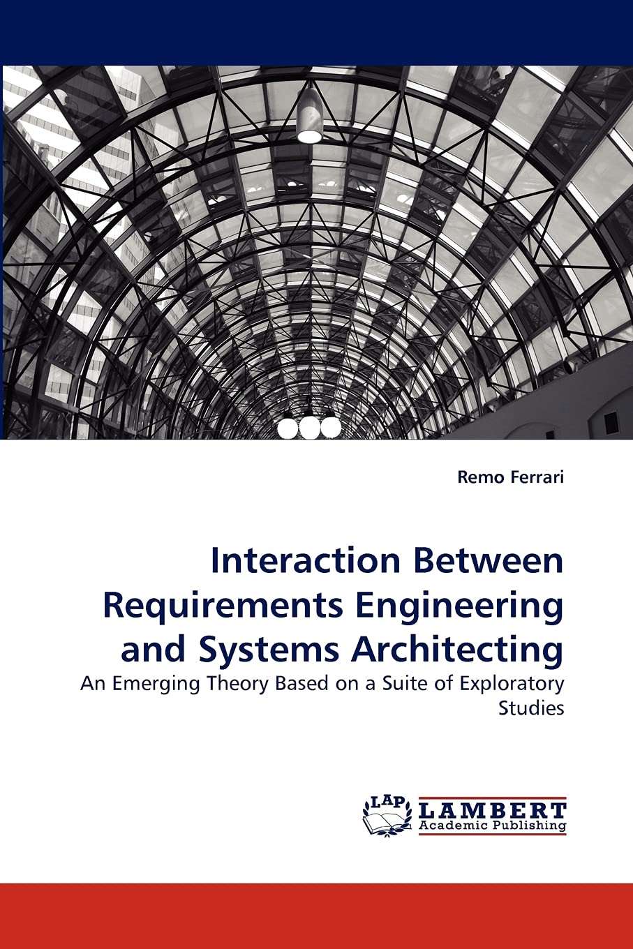 Interaction Between Requirements Engineering and Systems Architecting: An Emerging Theory Based on a Suite of Exploratory Studie,Used