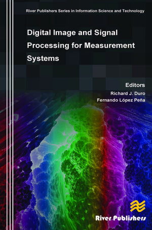 Digital Image And Signal Processing For Measurement Systems (River Publishers Series In Information Science And Technology),Used