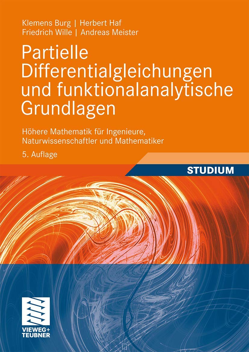 Partielle Differentialgleichungen und funktionalanalytische Grundlagen: Hhere Mathematik fr Ingenieure, Naturwissenschaftler und,Used