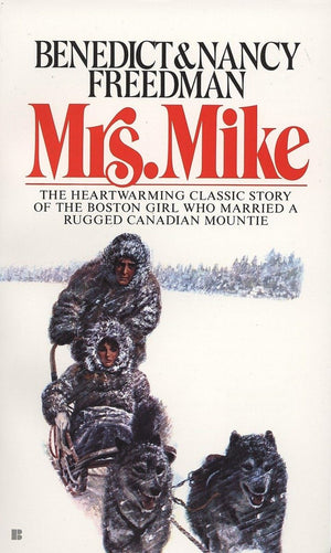 Mrs. Mike: The Story Of Katherine Mary Flannigan,New