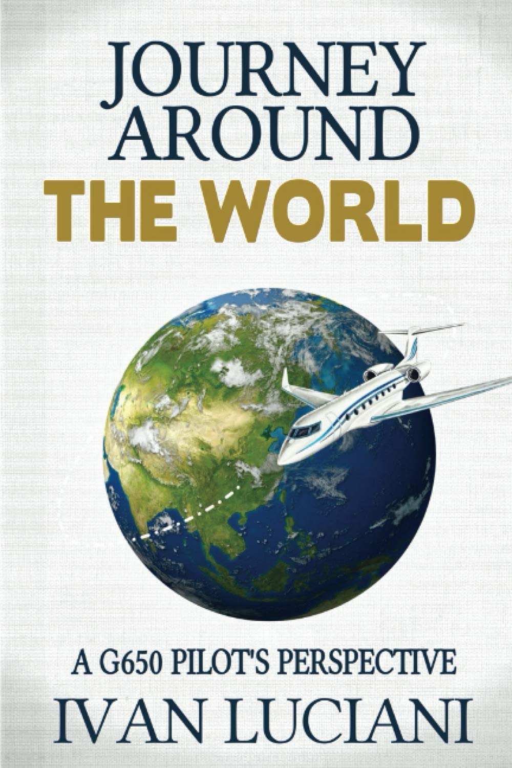 Journey Around THE WORLD: A G650 pilots perspective,Used
