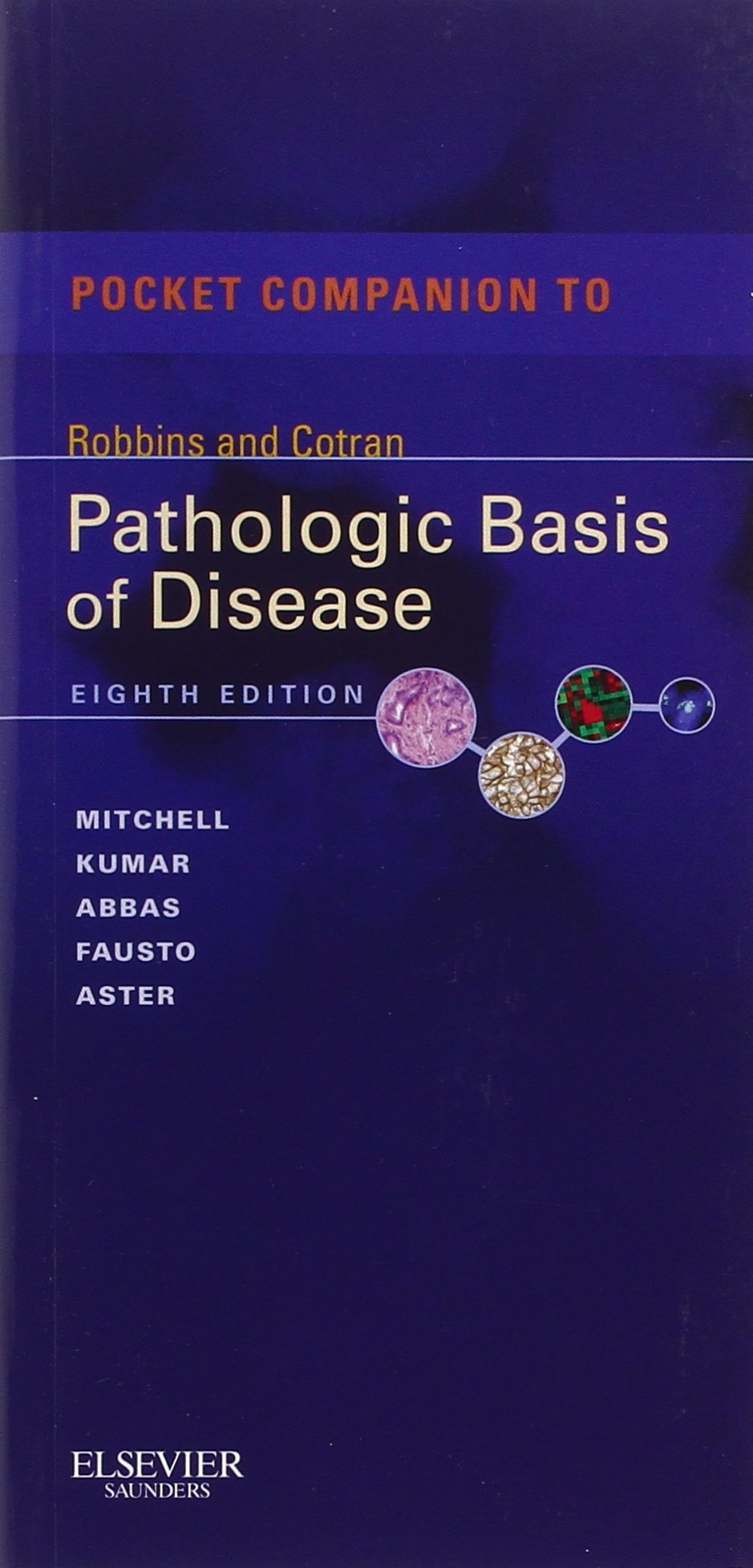 Pocket Companion to Robbins & Cotran Pathologic Basis of Disease, 8th Edition,Used