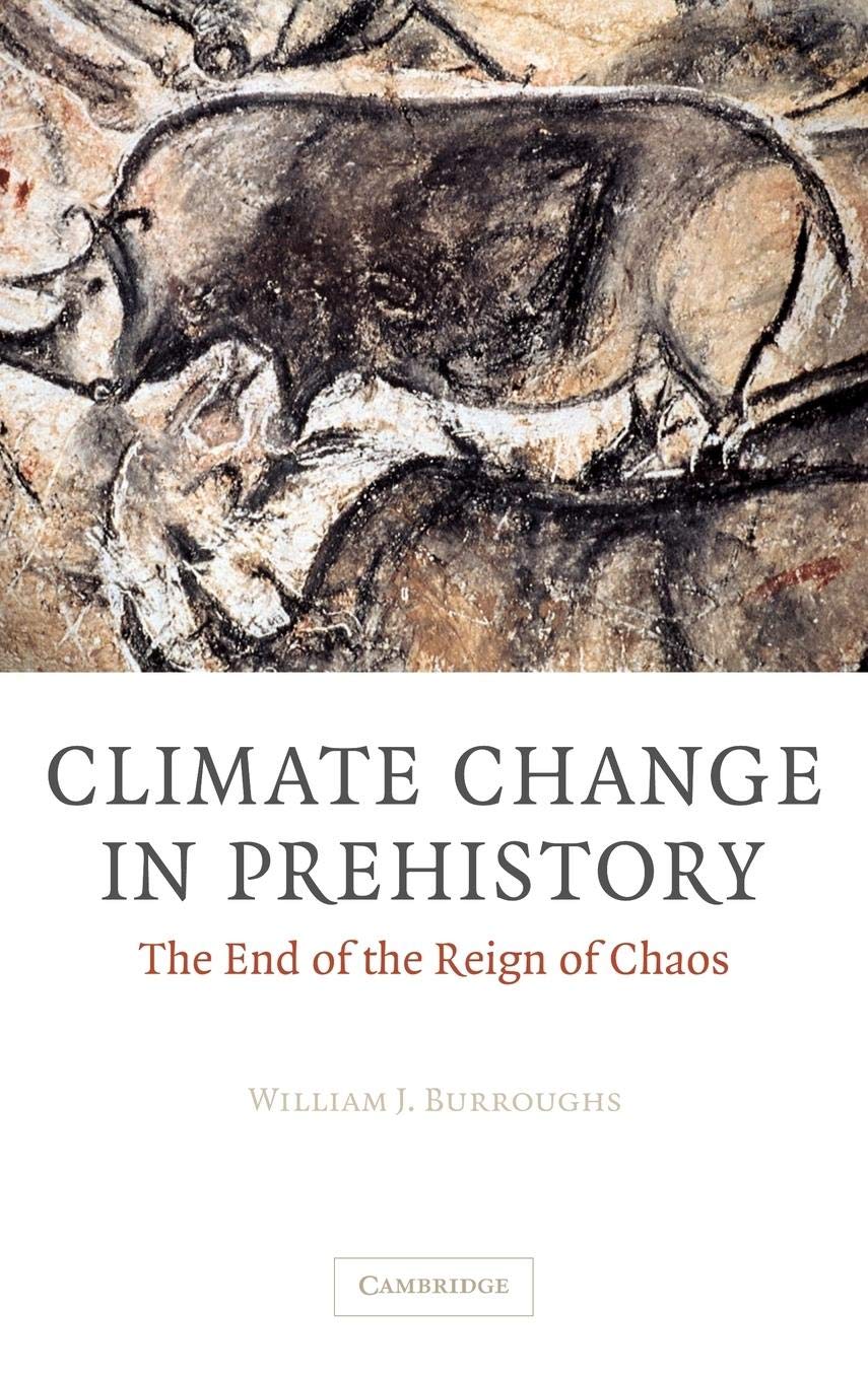 Climate Change in Prehistory: The End of the Reign of Chaos,Used