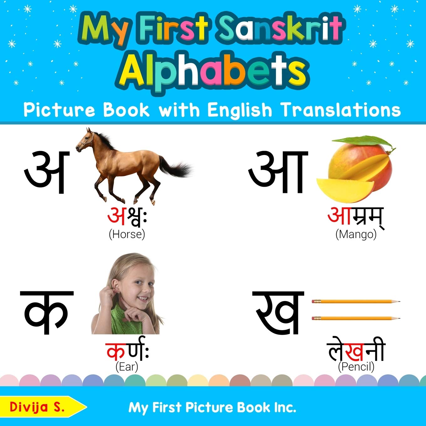My First Sanskrit Alphabets Picture Book with English Translations: Bilingual Early Learning & Easy Teaching Sanskrit Books for ,Used