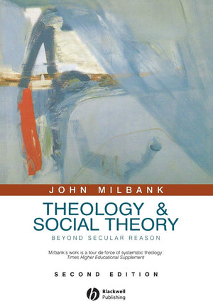 Theology and Social Theory: Beyond Secular Reason, 2nd Edition,Used