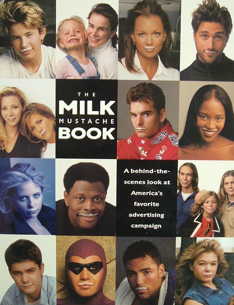 The Milk Mustache Book (Abridged  Scholastic/55M): A BehindTheScenes Look at America's Favorite Advertising Campaign,Used