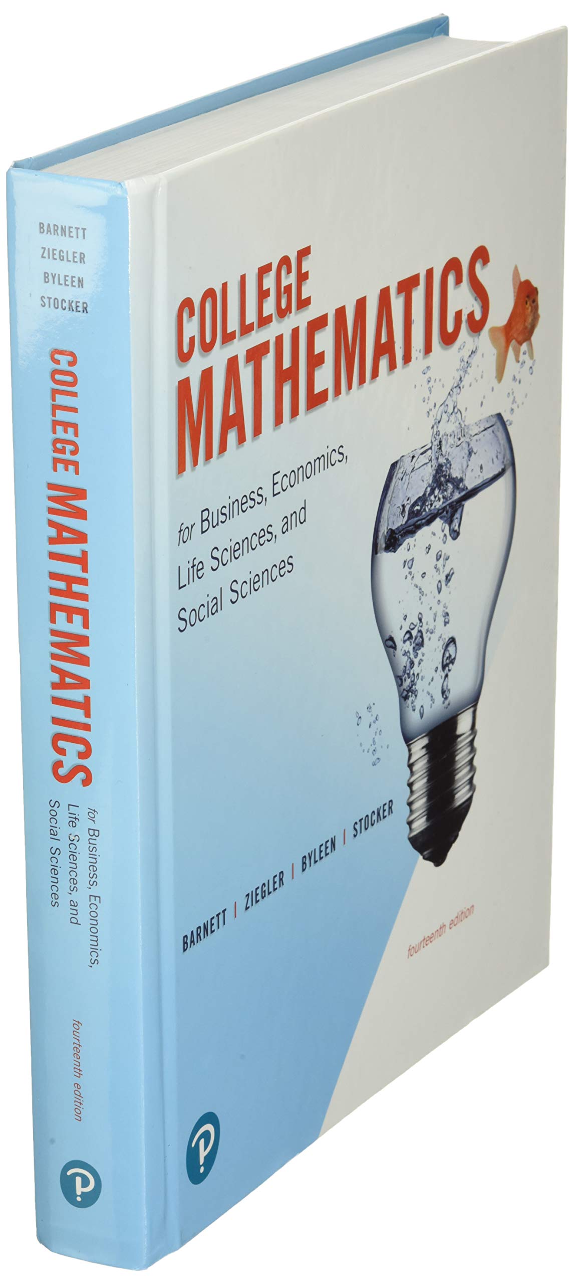 College Mathematics For Business, Economics, Life Sciences, And Social Sciences