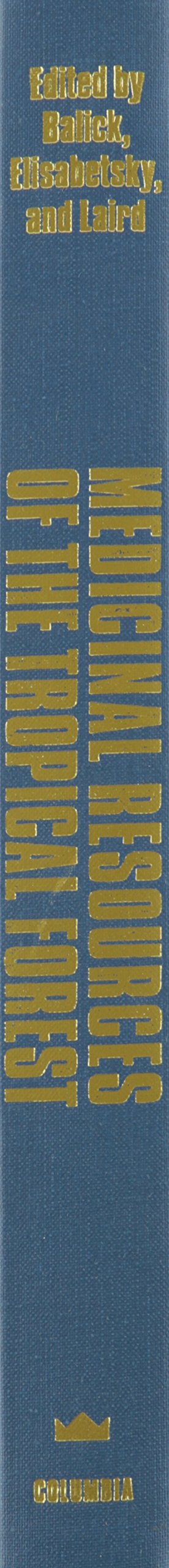 Medicinal Resources of the Tropical Forest: Biodiversity and Its Importance to Human Health (Biology and Resource Management Ser,Used