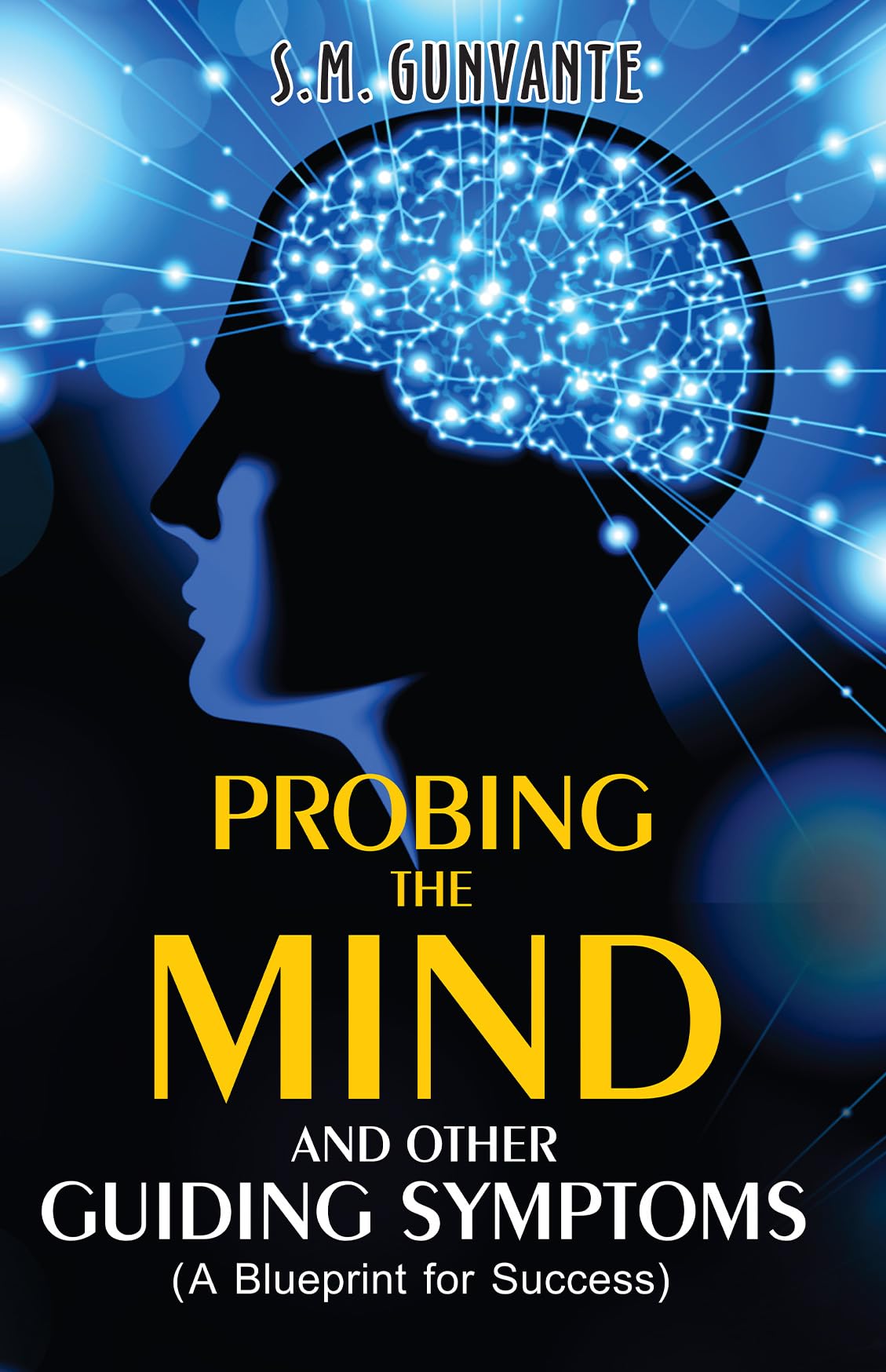 Probing The Mind And Other Guiding Symptoms (A Blueprint For Success)