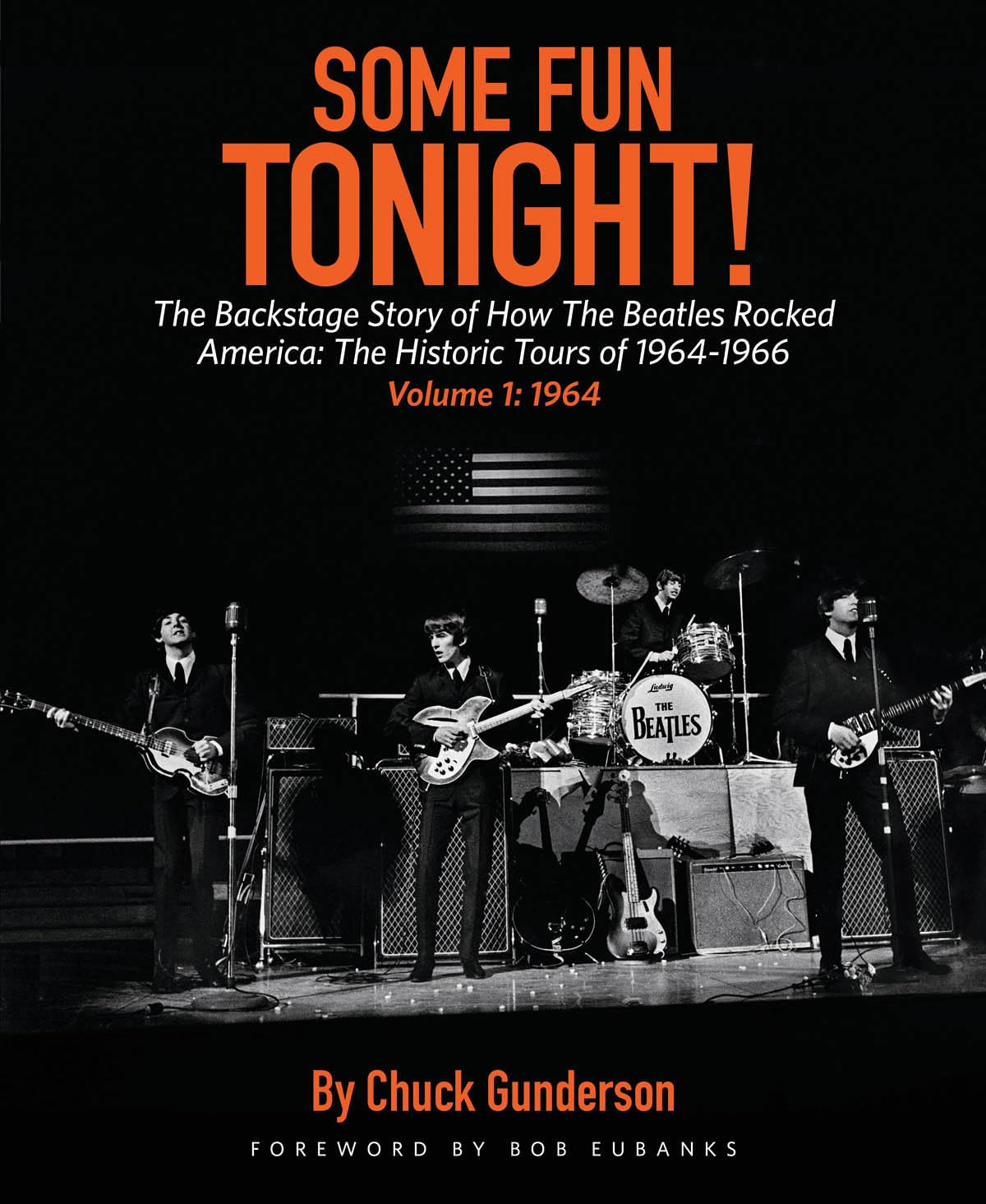 Some Fun Tonight Volume 1: The Backstage Story Of How The Beatles Rocked America,New