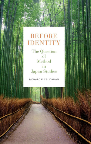 Before Identity: The Question of Method in Japan Studies,Used