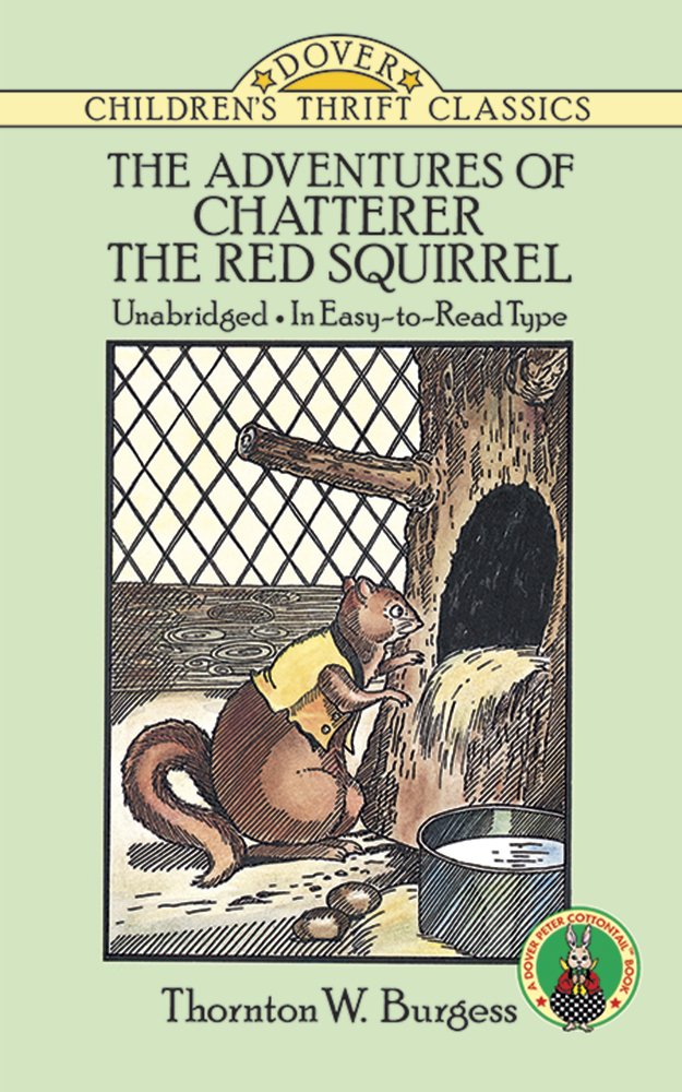 The Adventures Of Chatterer The Red Squirrel (Dover Children'S Thrift Classics),New
