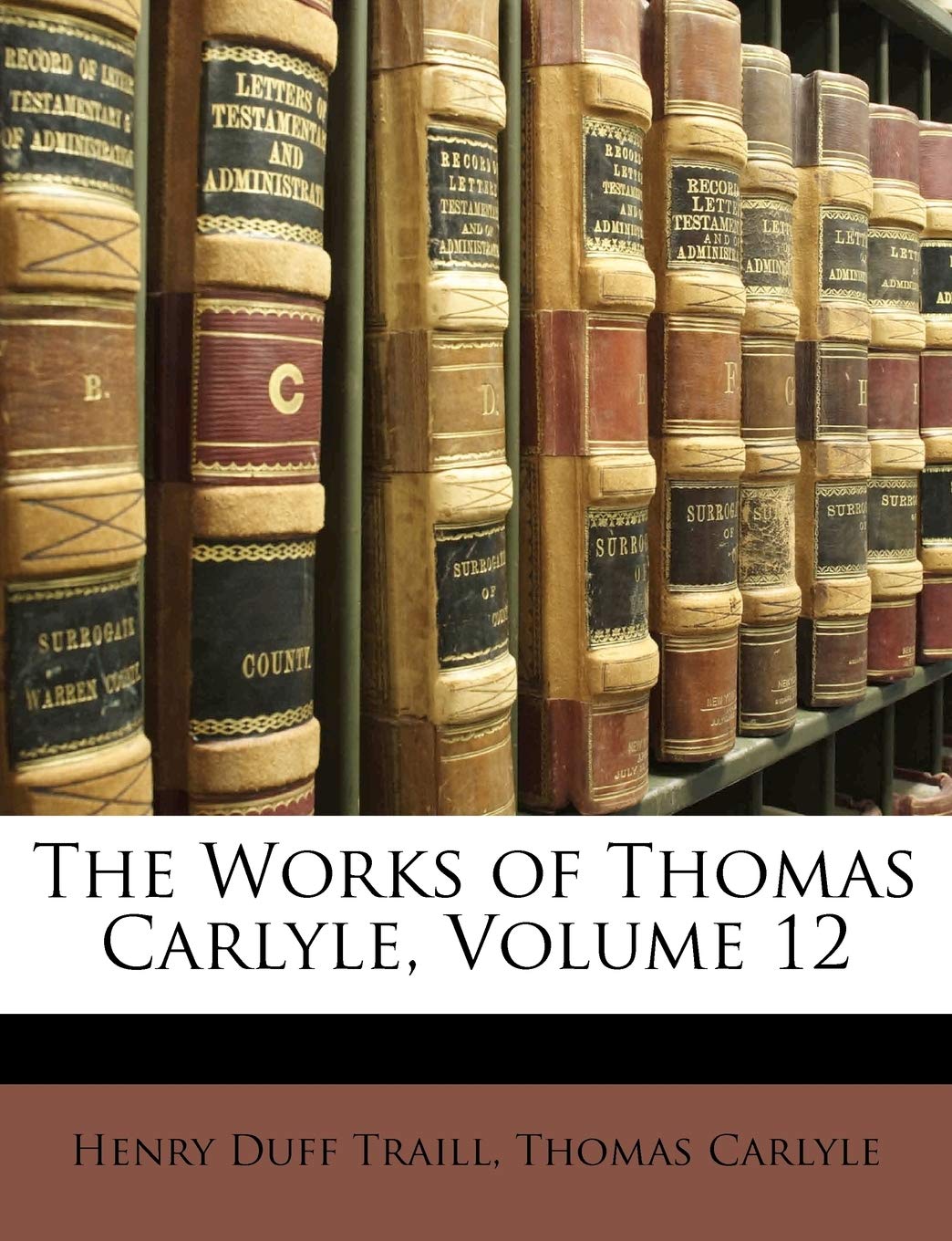 The Works of Thomas Carlyle, Volume 12,Used