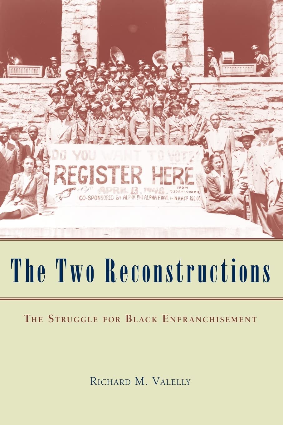 The Two Reconstructions: The Struggle for Black Enfranchisement (American Politics and Political Economy Series),Used