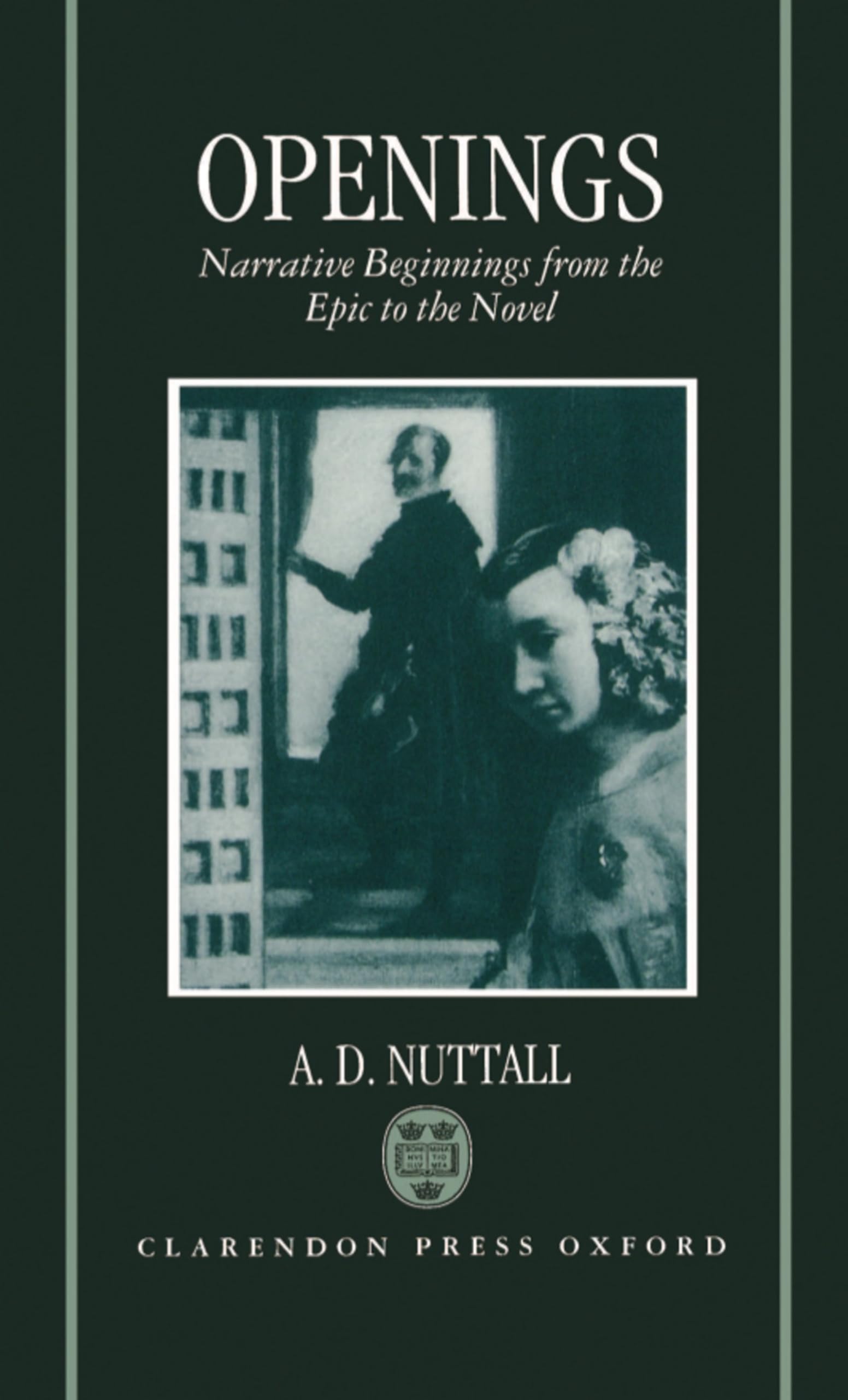 Openings: Narrative Beginnings from the Epic to the Novel,Used
