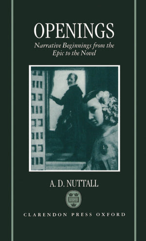 Openings: Narrative Beginnings from the Epic to the Novel,Used