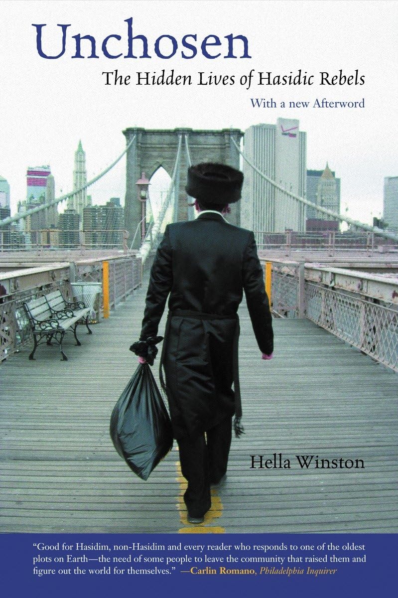 Unchosen: The Hidden Lives Of Hasidic Rebels,Used