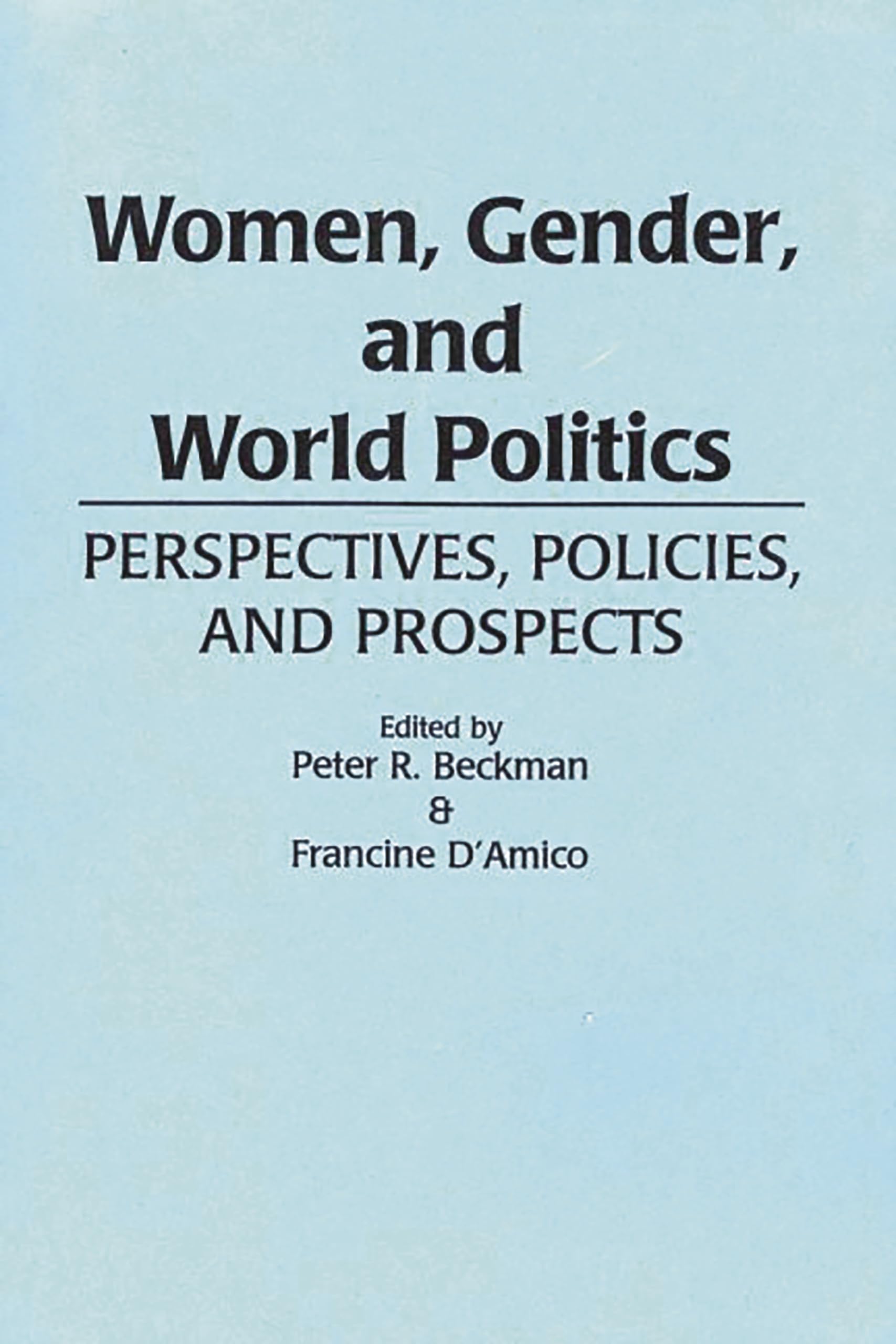 Women, Gender, and World Politics: Perspectives, Policies, and Prospects,Used