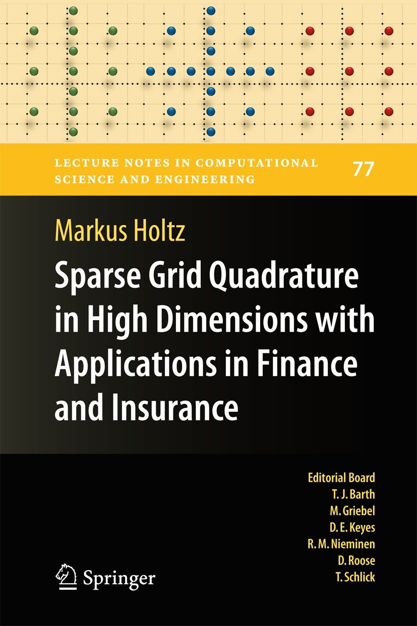Sparse Grid Quadrature in High Dimensions with Applications in Finance and Insurance (Lecture Notes in Computational Science and,Used