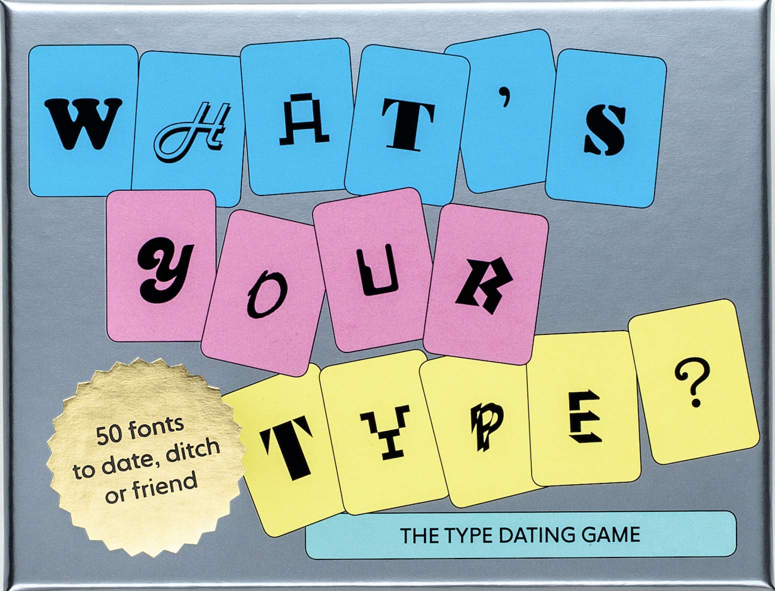 What'S Your Type: The Type Dating Game