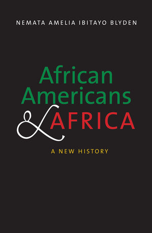 African Americans And Africa: A New History