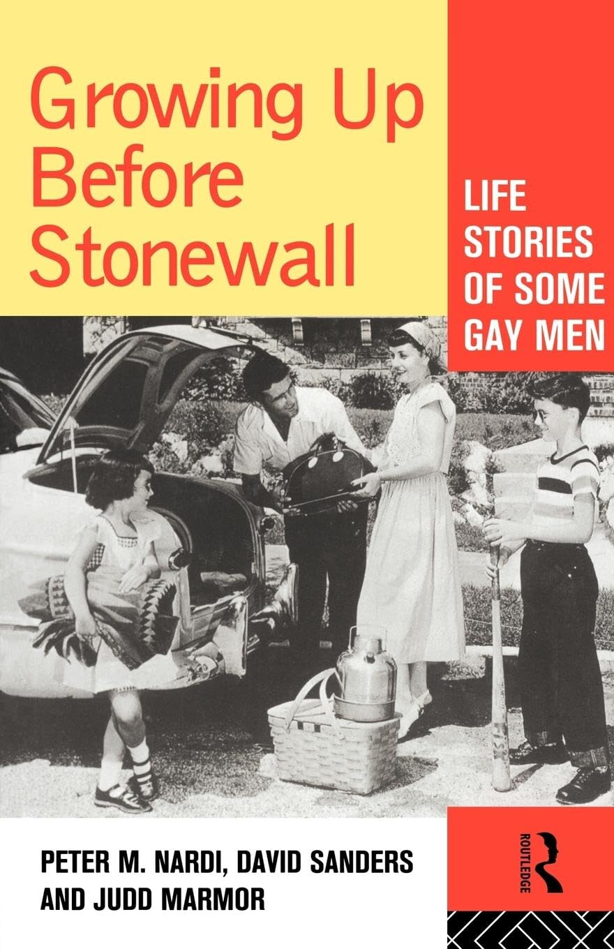 Growing Up Before Stonewall: Life Stories Of Some Gay Men,Used