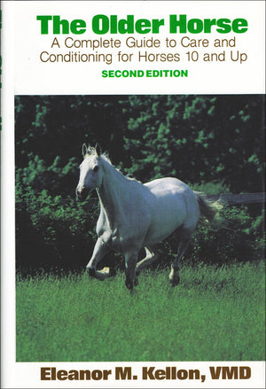 The Older Horse: A Complete Guide to Care and Conditioning for Horses 10 and Up,Used