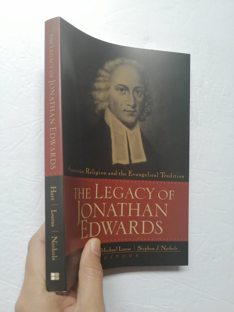 The Legacy of Jonathan Edwards: American Religion and the Evangelical Tradition,Used