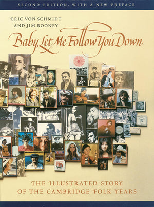 Baby, Let Me Follow You Down: The Illustrated Story of the Cambridge Folk Years,Used