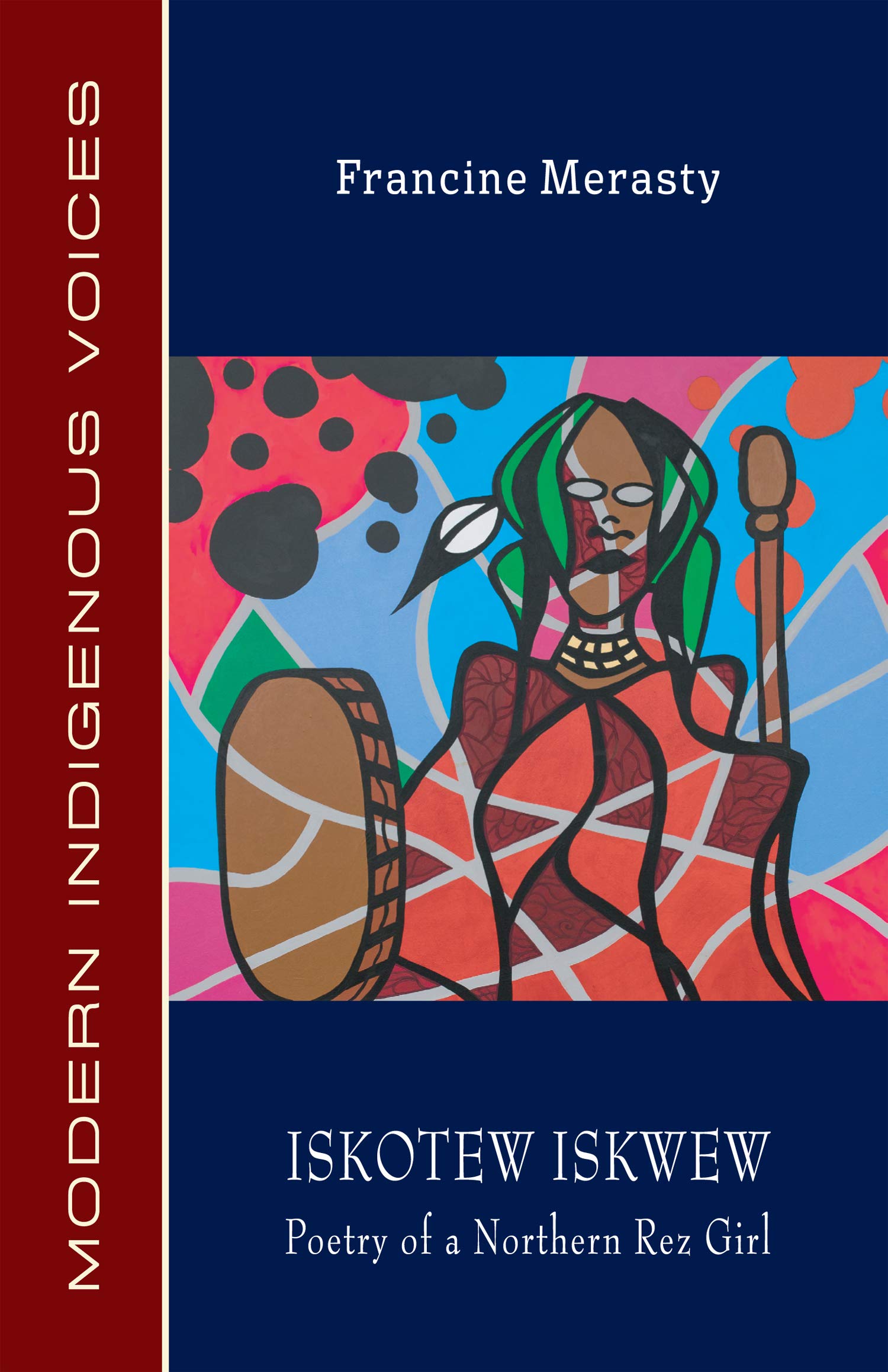 Iskotew Iskwew: Poetry of a Northern Rez Girl (Modern Indigenous Voices),Used