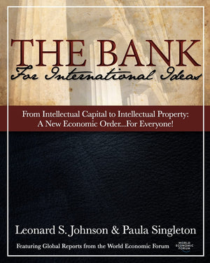 The Bank For International Ideas  From Intellectual Capital To Intellectual Property: 'A New Economic Order'  For Everyone!,Used