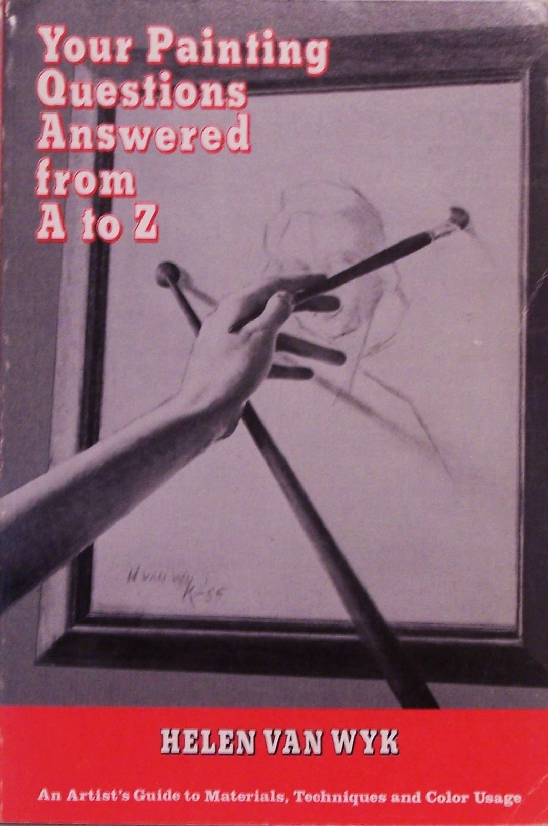 Your Painting Questions Answered from A to Z,Used