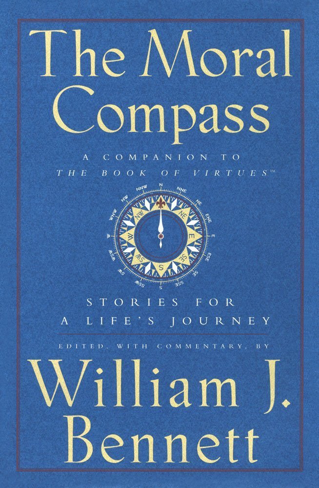 The Moral Compass: Stories for a Life s Journey