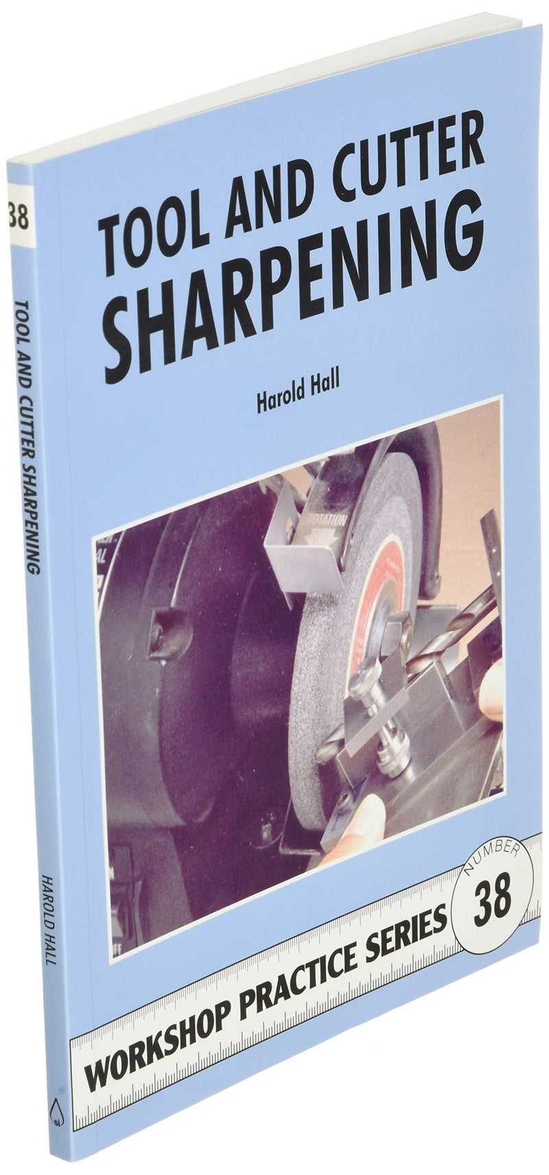 Tool & Cutter Sharpening (Workshop Practice),New