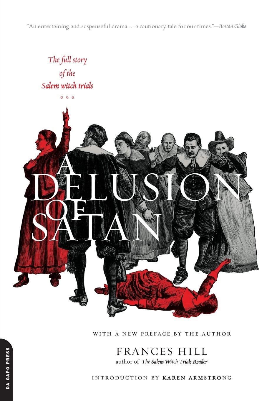A Delusion Of Satan: The Full Story Of The Salem Witch Trials,New