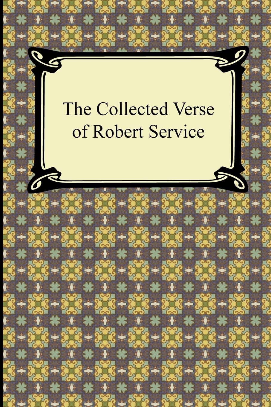 The Collected Verse of Robert Service,Used