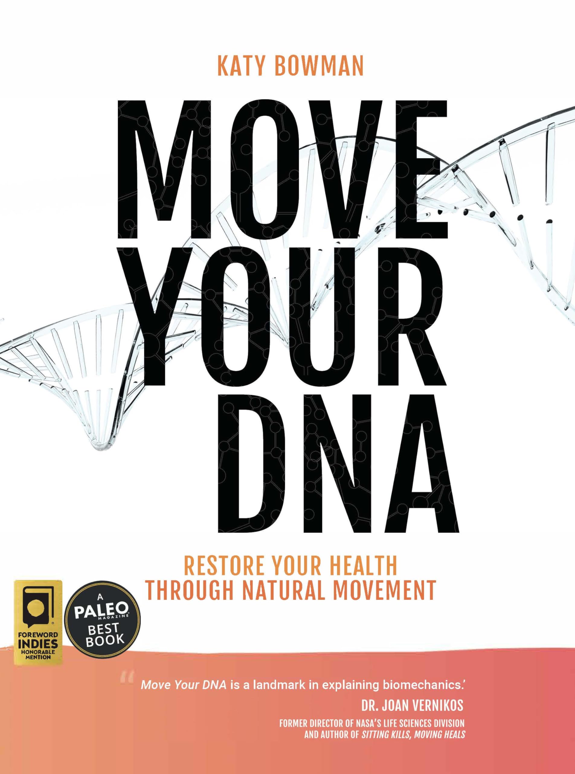 Move Your Dna 2Nd Ed: Restore Your Health Through Natural Movement