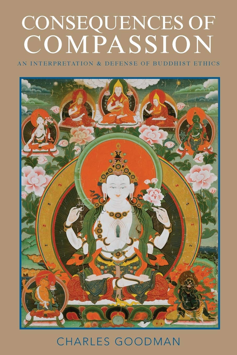 Consequences of Compassion: An Interpretation and Defense of Buddhist Ethics,Used