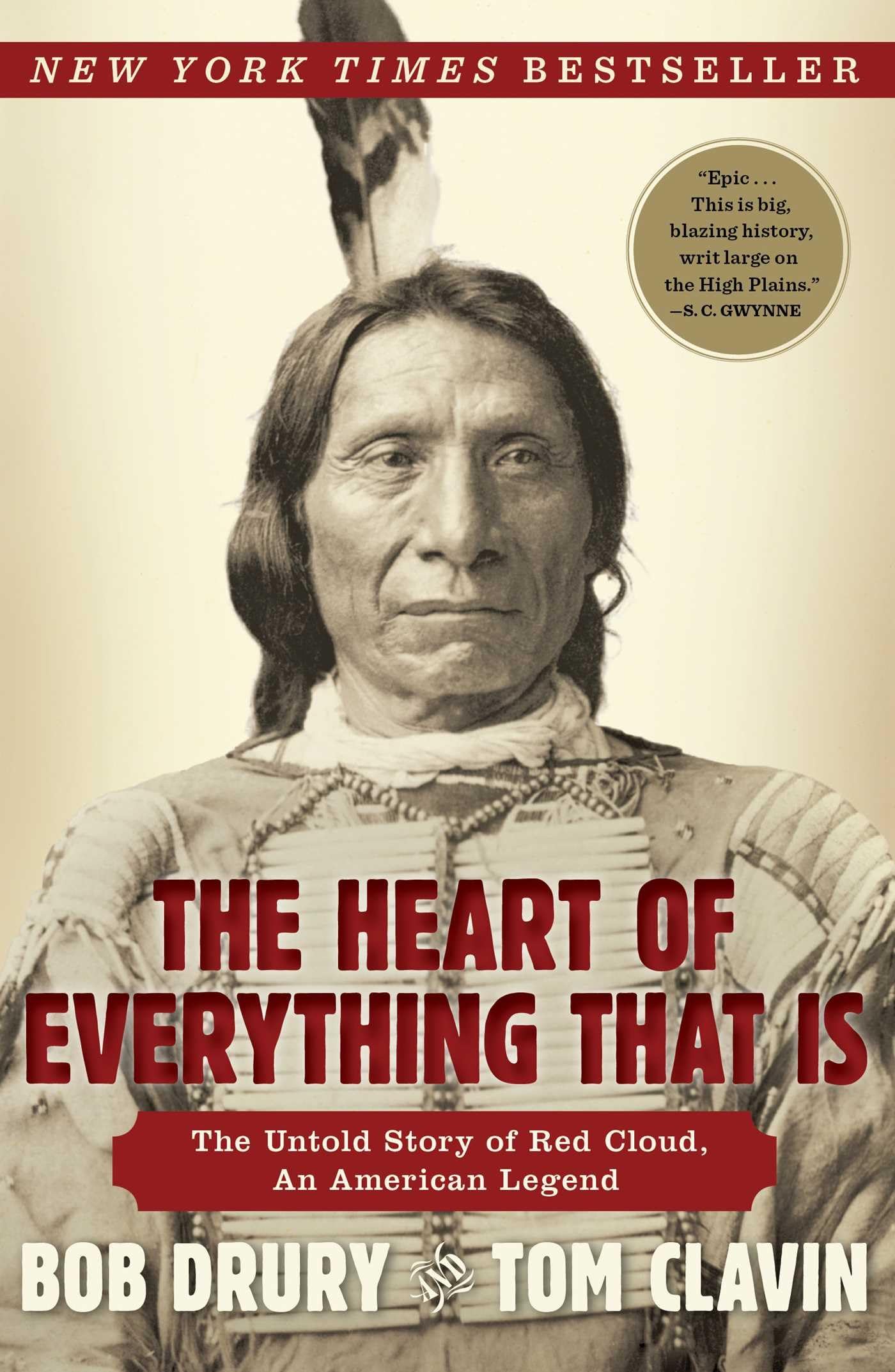 The Heart Of Everything That Is: The Untold Story Of Red Cloud, An American Legend